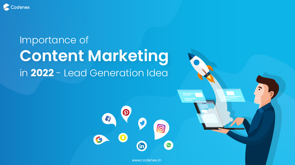 Importance of content marketing @ 2022 – Lead generation Idea